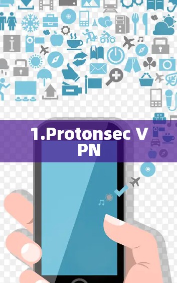 1.Protonsec VPN